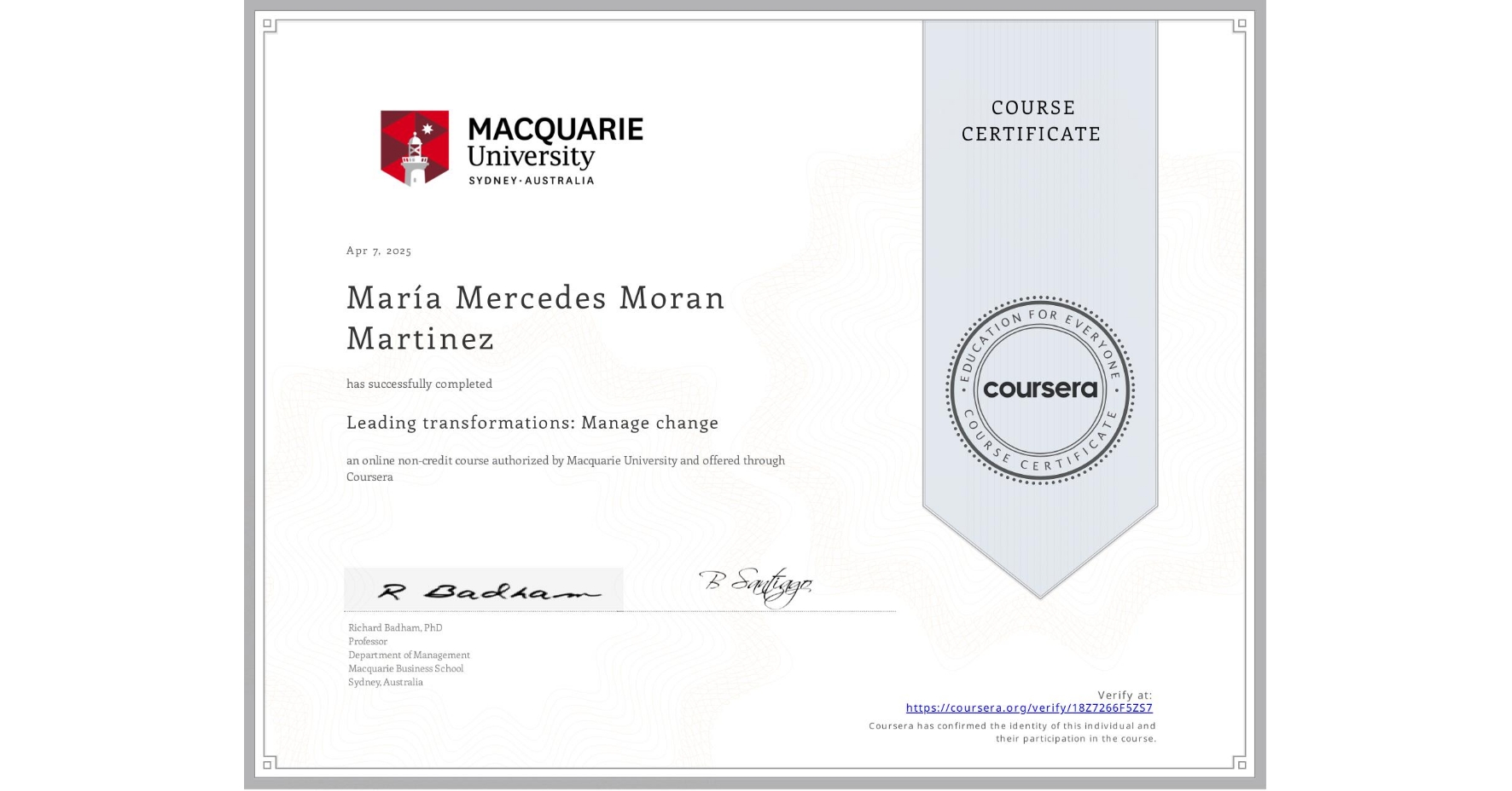 View certificate for María Mercedes Moran Martinez, Leading transformations: Manage change, an online non-credit course authorized by Macquarie University and offered through Coursera