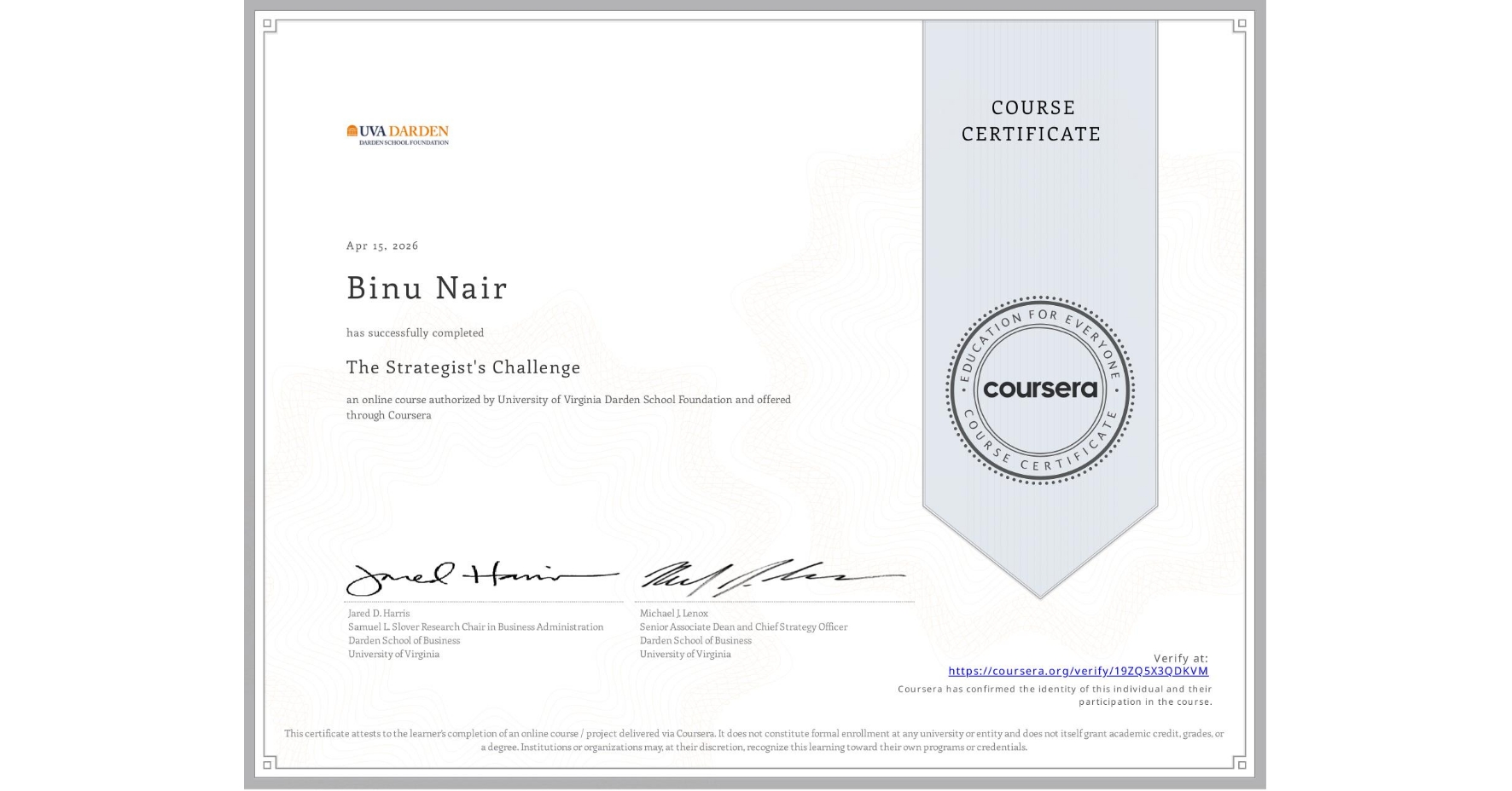 View certificate for Binu Nair, The Strategist's Challenge, an online non-credit course authorized by University of Virginia Darden School Foundation and offered through Coursera