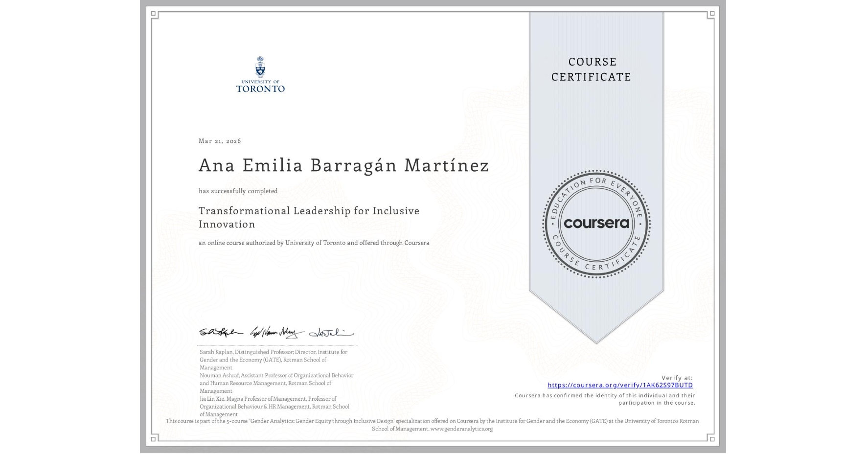 View certificate for Ana Emilia Barragán MartÃnez, Transformational Leadership for Inclusive Innovation, an online non-credit course authorized by University of Toronto and offered through Coursera