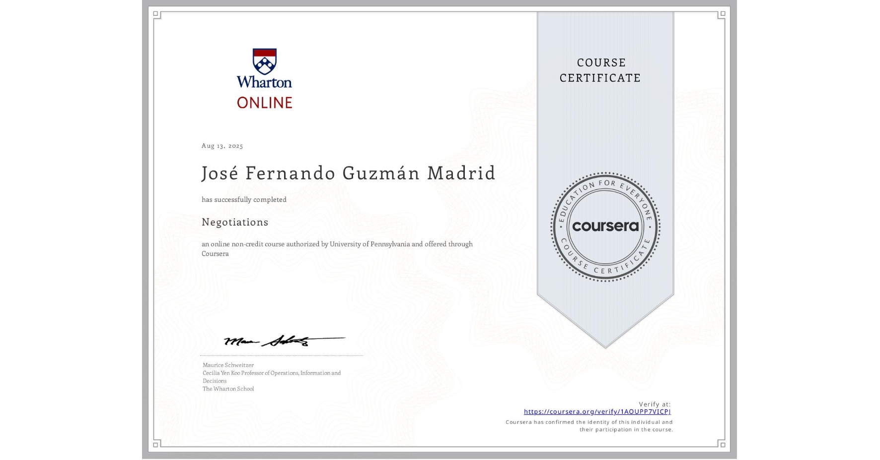 View certificate for José Fernando Guzmán Madrid, Negotiations, an online non-credit course authorized by University of Pennsylvania and offered through Coursera