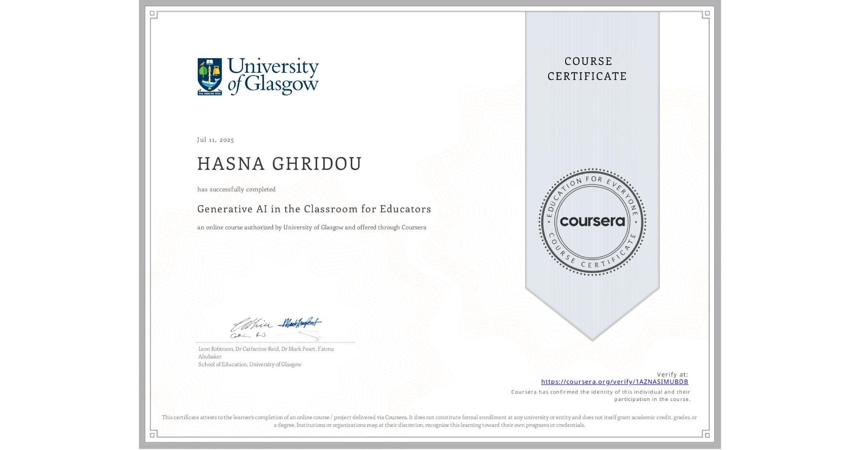 View certificate for HASNA GHRIDOU, Generative AI in the Classroom for Educators, an online non-credit course authorized by University of Glasgow and offered through Coursera