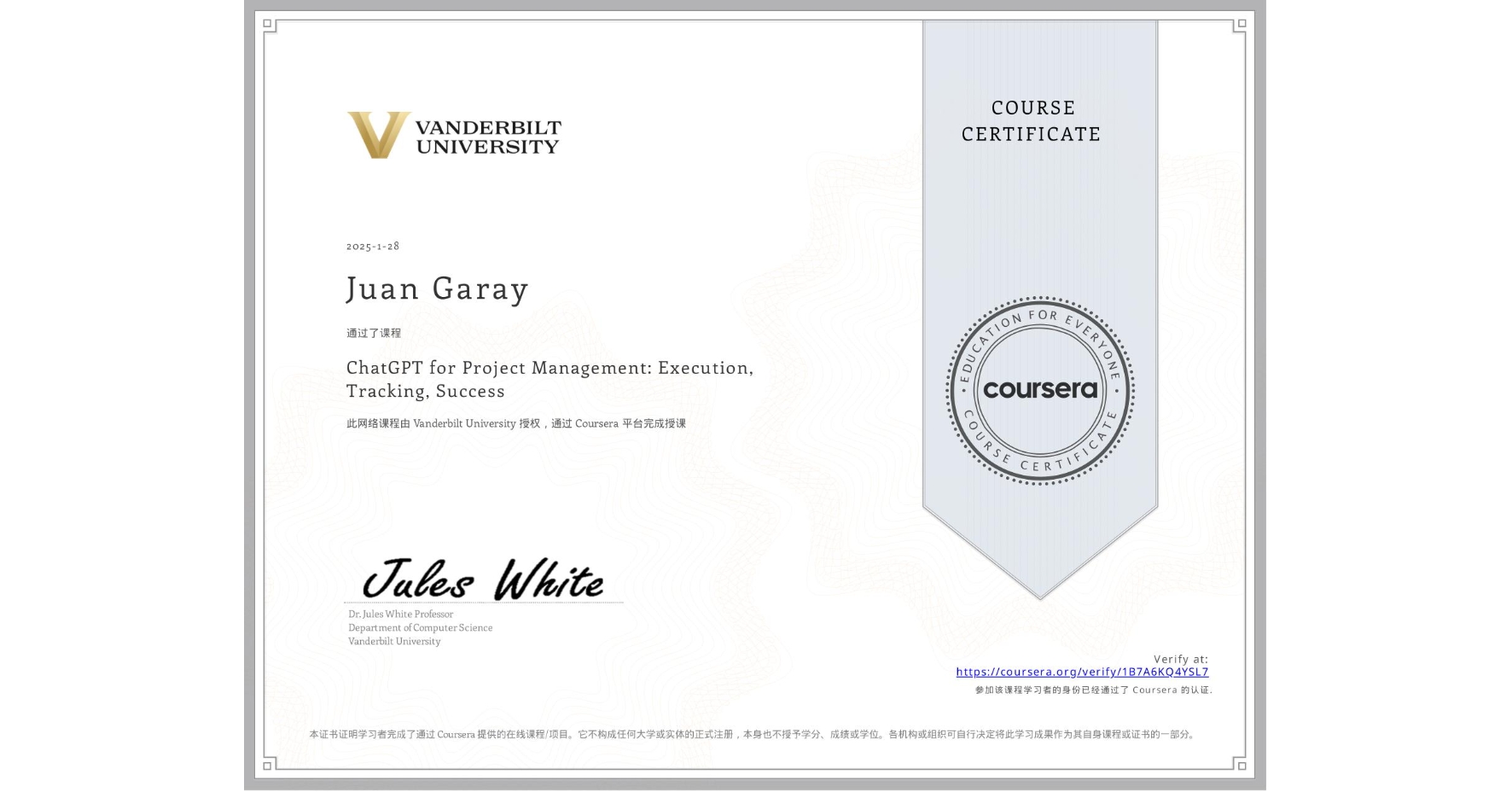 View certificate for Juan Garay, ChatGPT for Project Management: Execution, Tracking, Success, an online non-credit course authorized by Vanderbilt University and offered through Coursera