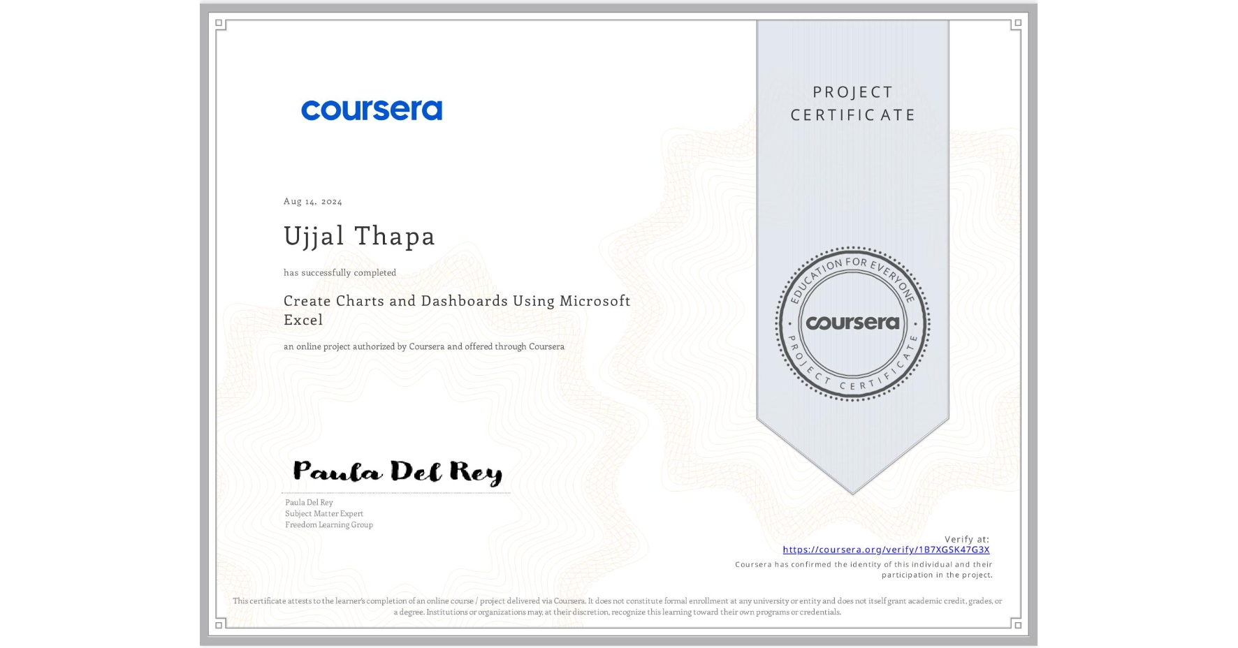 View certificate for Ujjal Thapa, Create Charts and Dashboards Using Microsoft Excel, an online non-credit course authorized by Coursera and offered through Coursera