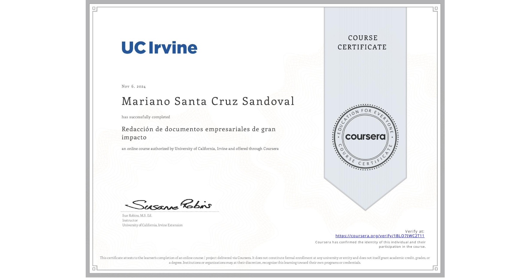 View certificate for Mariano Santa Cruz Sandoval, Redacción de documentos empresariales de gran impacto, an online non-credit course authorized by University of California, Irvine and offered through Coursera