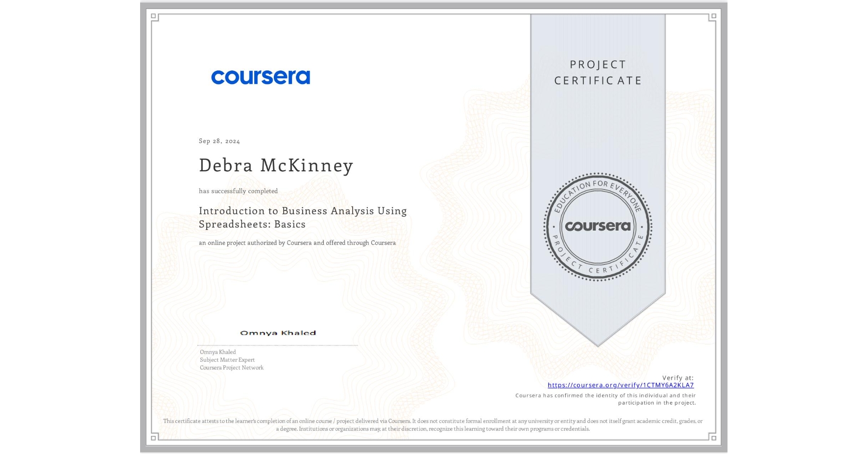 View certificate for Debra McKinney, Introduction to Business Analysis Using Spreadsheets: Basics, an online non-credit course authorized by Coursera and offered through Coursera