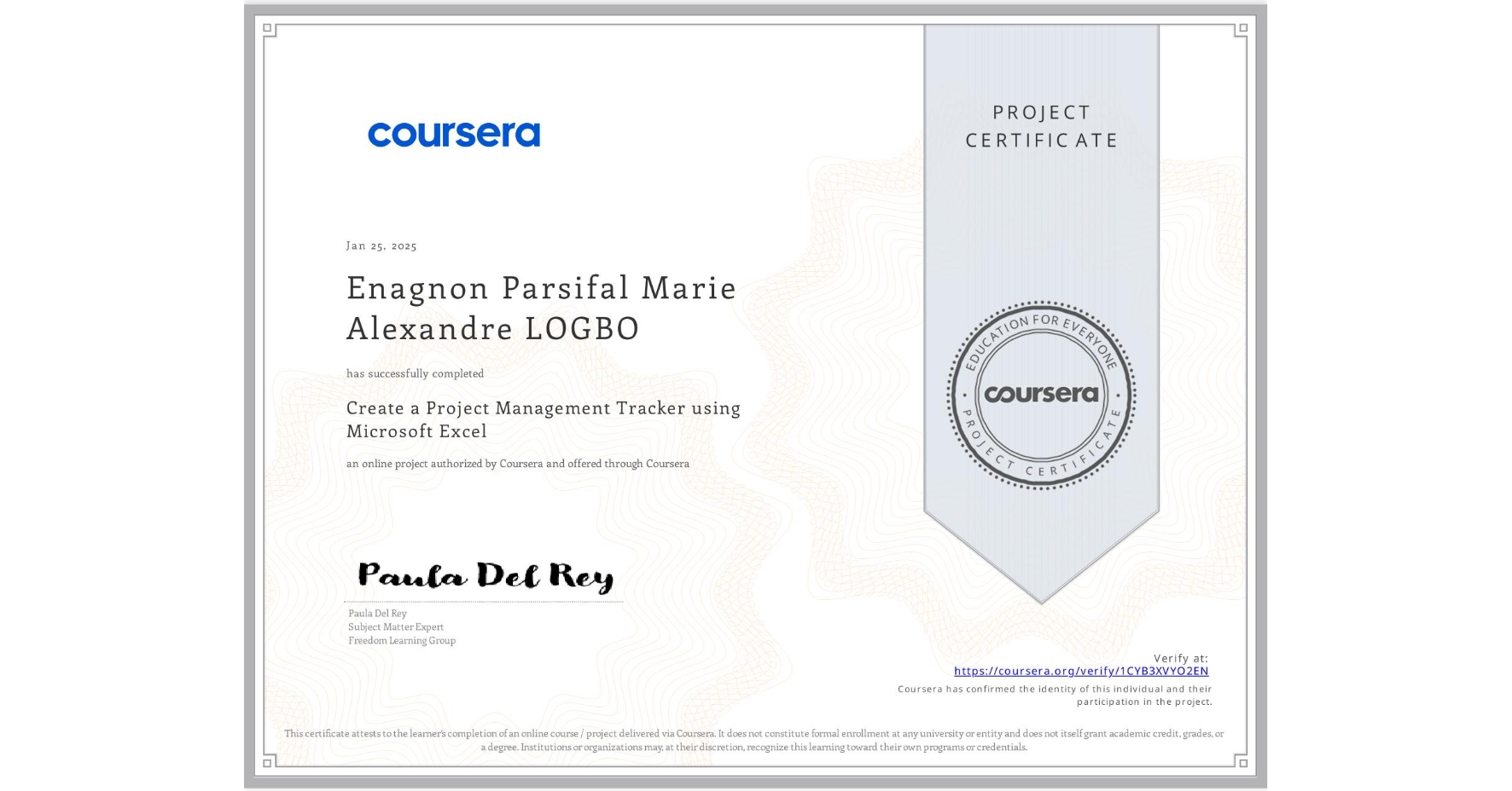 View certificate for Enagnon Parsifal Marie Alexandre LOGBO, Create a Project Management Tracker using Microsoft Excel, an online non-credit course authorized by Coursera and offered through Coursera