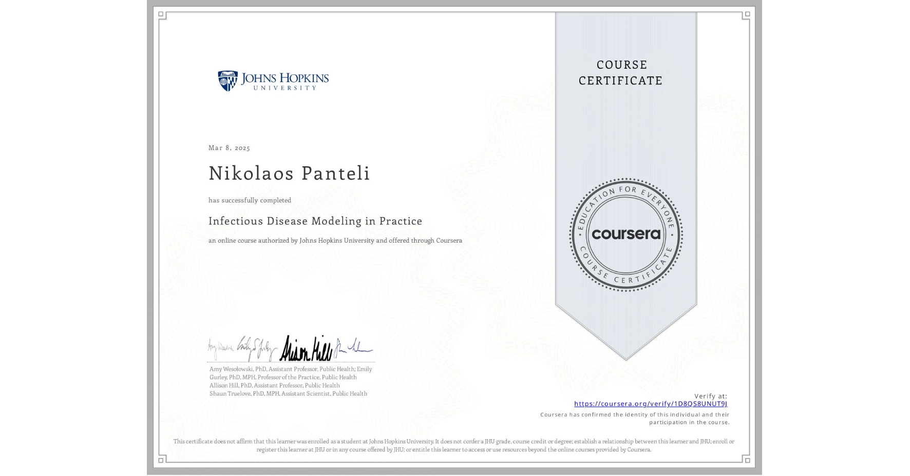 View certificate for Nikolaos Panteli, Infectious Disease Modeling in Practice, an online non-credit course authorized by Johns Hopkins University and offered through Coursera