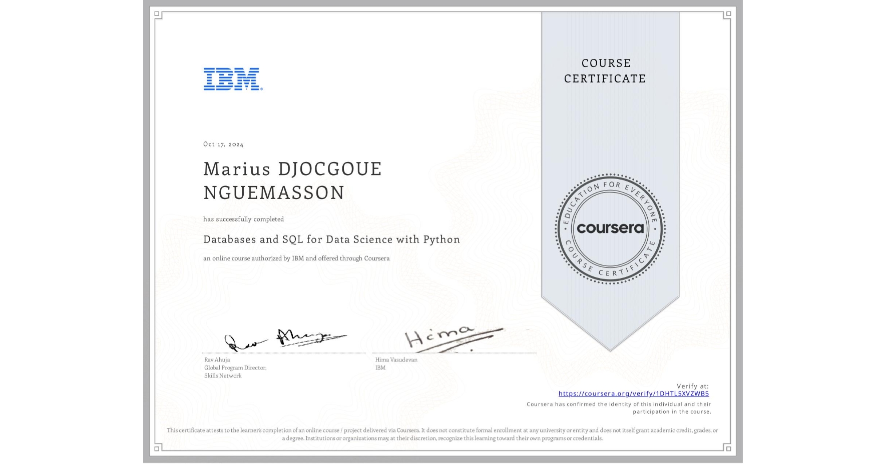 View certificate for Marius DJOCGOUE NGUEMASSON, Databases and SQL for Data Science with Python, an online non-credit course authorized by IBM and offered through Coursera