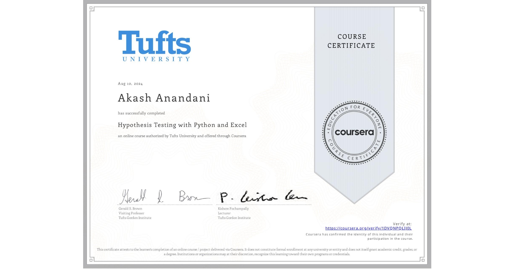 View certificate for Akash Anandani, Hypothesis Testing with Python and Excel, an online non-credit course authorized by Tufts University and offered through Coursera