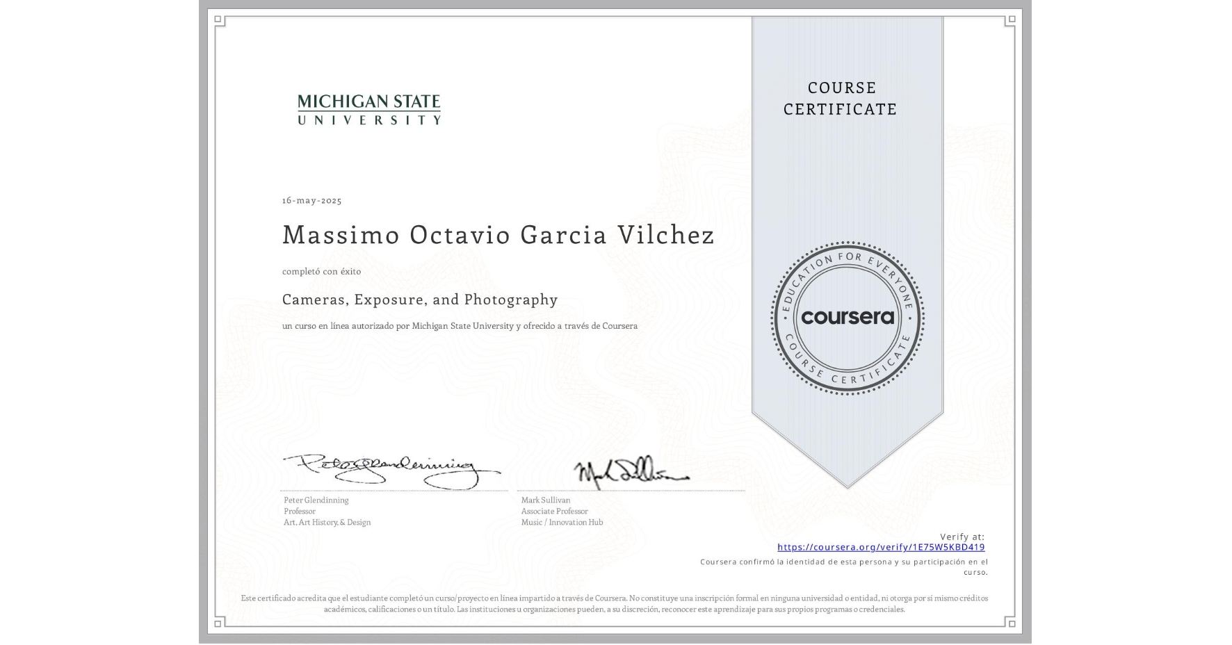View certificate for Massimo Octavio Garcia Vilchez, Cameras, Exposure, and Photography, an online non-credit course authorized by Michigan State University and offered through Coursera