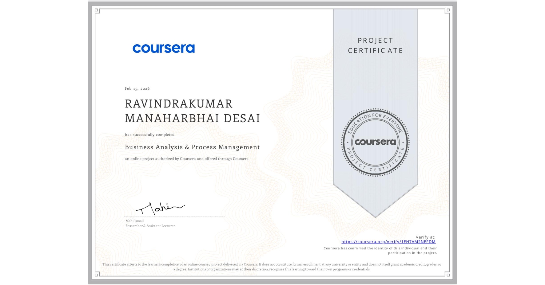 View certificate for RAVINDRAKUMAR MANAHARBHAI DESAI, Business Analysis & Process Management, an online non-credit course authorized by Coursera and offered through Coursera
