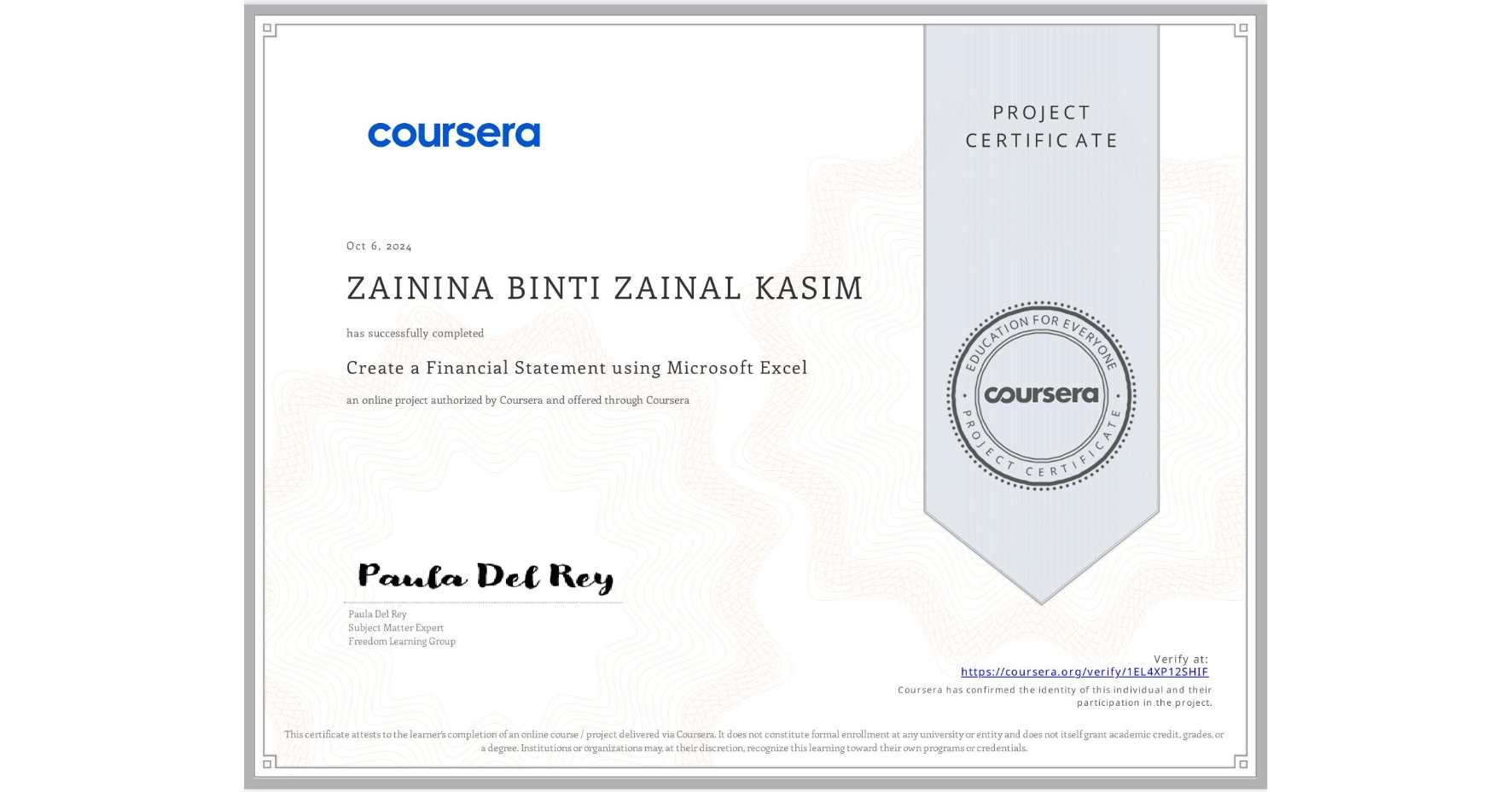 View certificate for ZAININA BINTI ZAINAL KASIM, Create a Financial Statement using Microsoft Excel, an online non-credit course authorized by Coursera and offered through Coursera