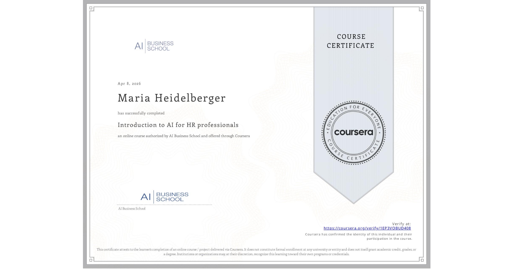 View certificate for Maria Heidelberger, Introduction to AI for HR professionals, an online non-credit course authorized by AI Business School and offered through Coursera