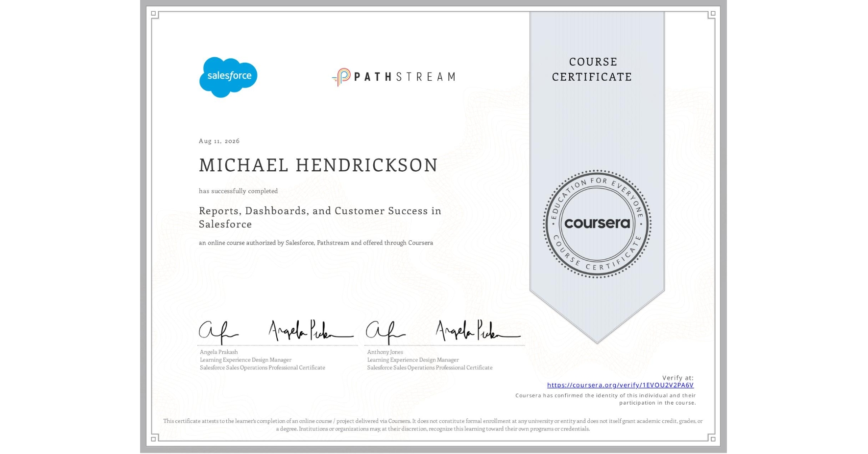View certificate for MICHAEL HENDRICKSON, Reports, Dashboards, and Customer Success in Salesforce, an online non-credit course authorized by Salesforce & Pathstream and offered through Coursera