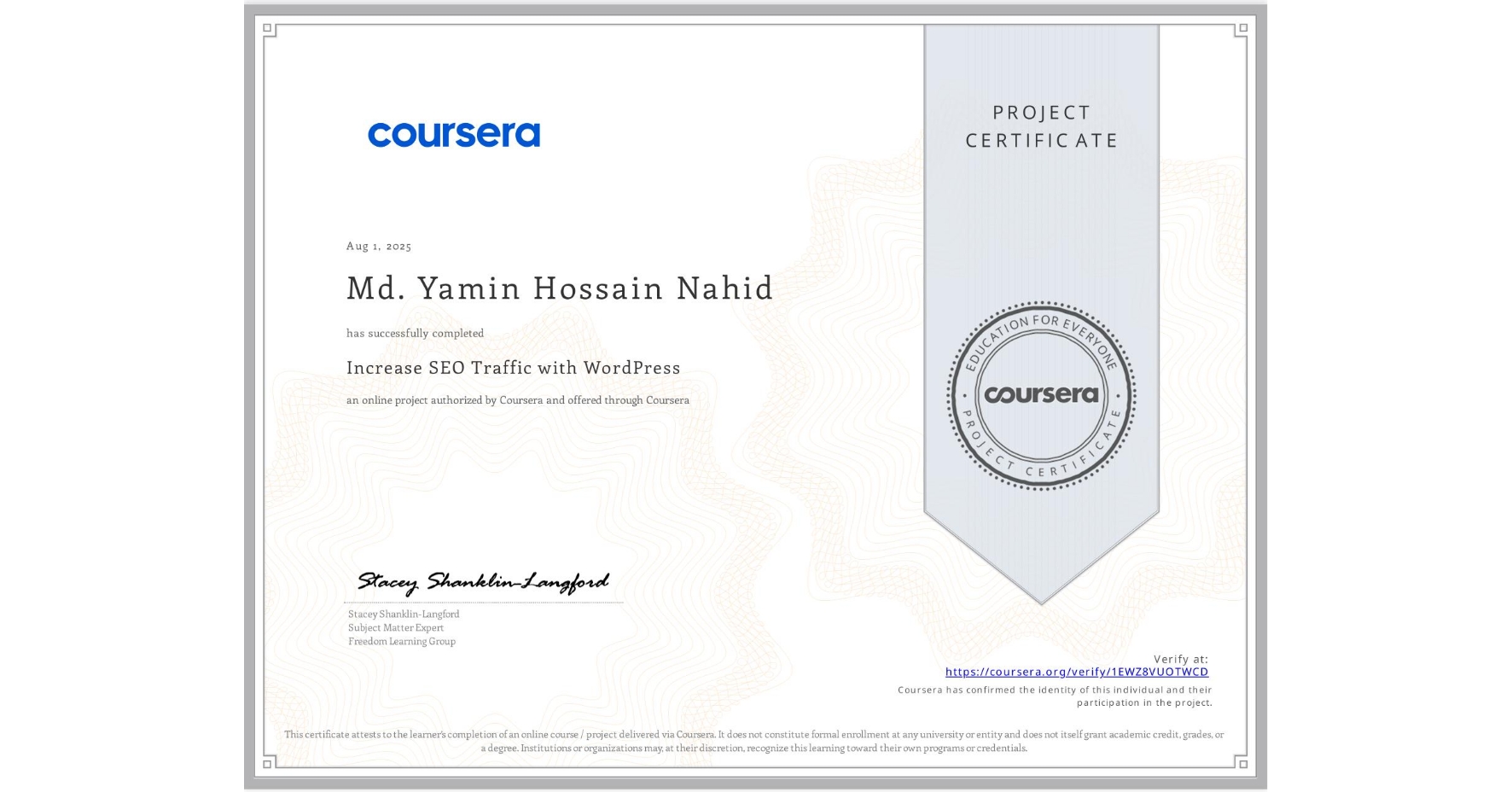 View certificate for Md. Yamin Hossain Nahid, Increase SEO Traffic with WordPress, an online non-credit course authorized by Coursera and offered through Coursera