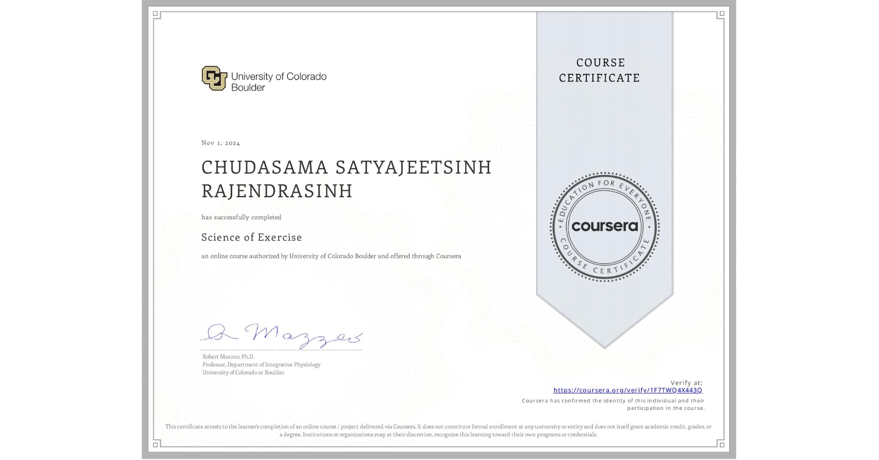 View certificate for CHUDASAMA SATYAJEETSINH RAJENDRASINH, Science of Exercise, an online non-credit course authorized by University of Colorado Boulder and offered through Coursera