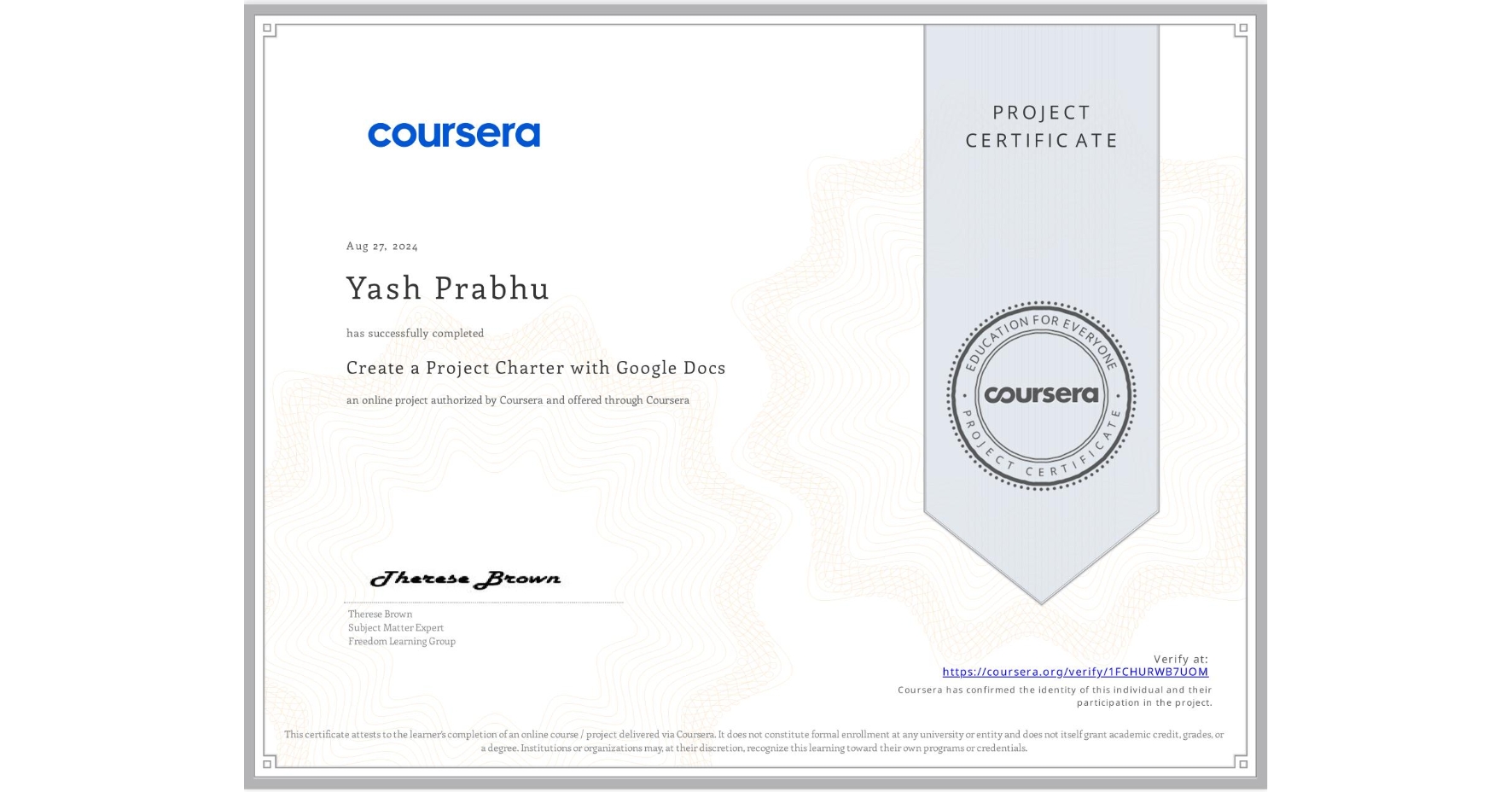 View certificate for Yash Prabhu, Create a Project Charter with Google Docs, an online non-credit course authorized by Coursera and offered through Coursera