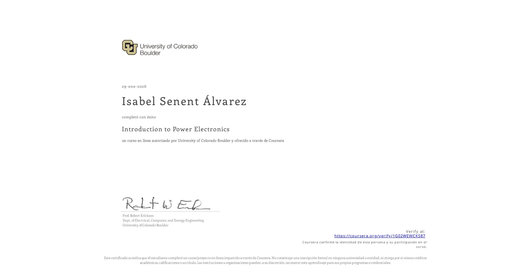 View certificate for Isabel Senent Álvarez, Introduction to Power Electronics, an online non-credit course authorized by University of Colorado Boulder and offered through Coursera