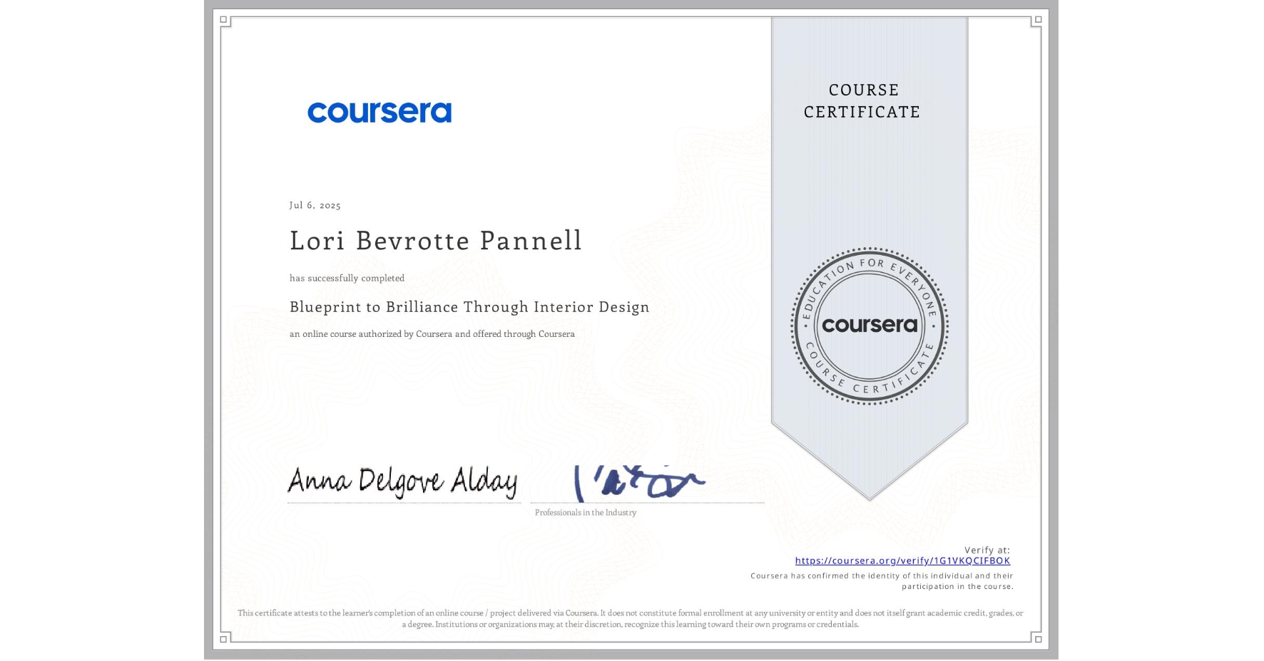 View certificate for Lori Bevrotte Pannell, Blueprint to Brilliance Through Interior Design, an online non-credit course authorized by Coursera and offered through Coursera