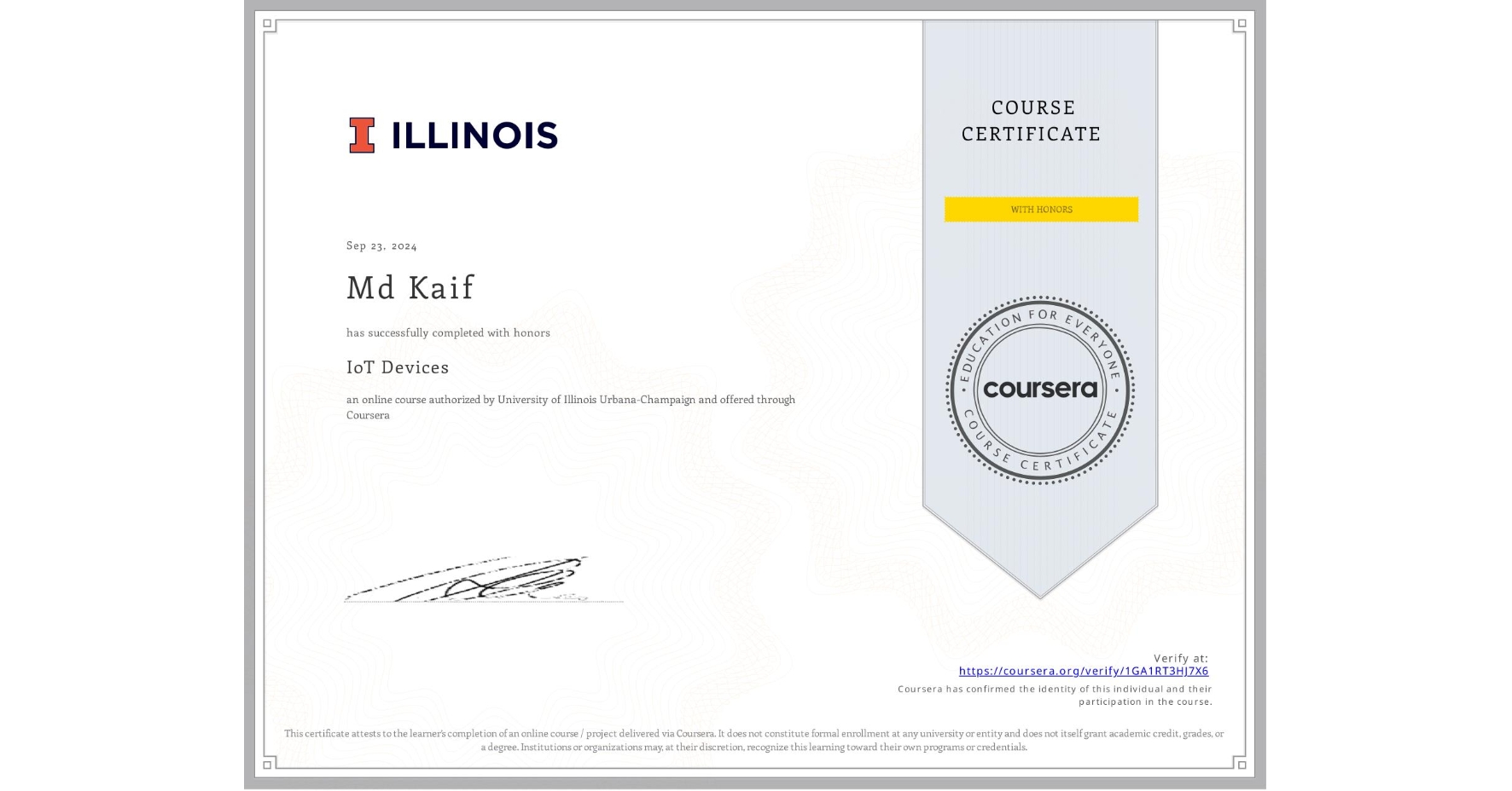 View certificate for Md Kaif, IoT Devices, an online non-credit course authorized by University of Illinois Urbana-Champaign and offered through Coursera