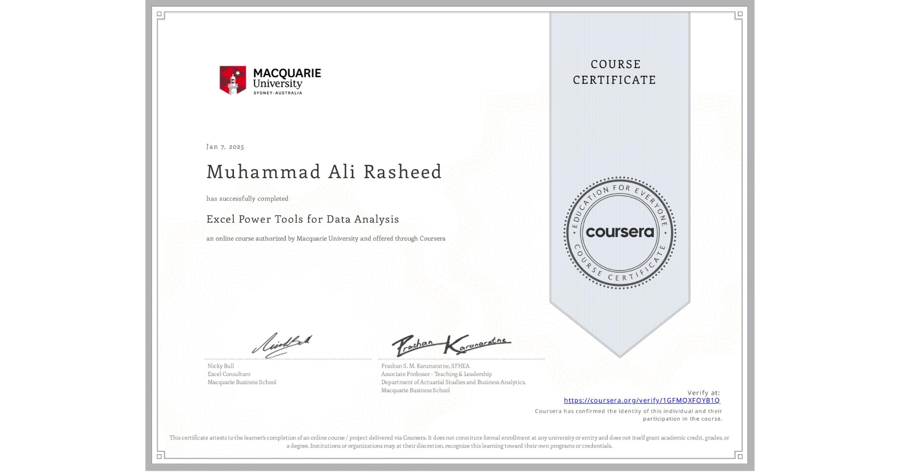 View certificate for Muhammad Ali Rasheed, Excel Power Tools for Data Analysis, an online non-credit course authorized by Macquarie University and offered through Coursera