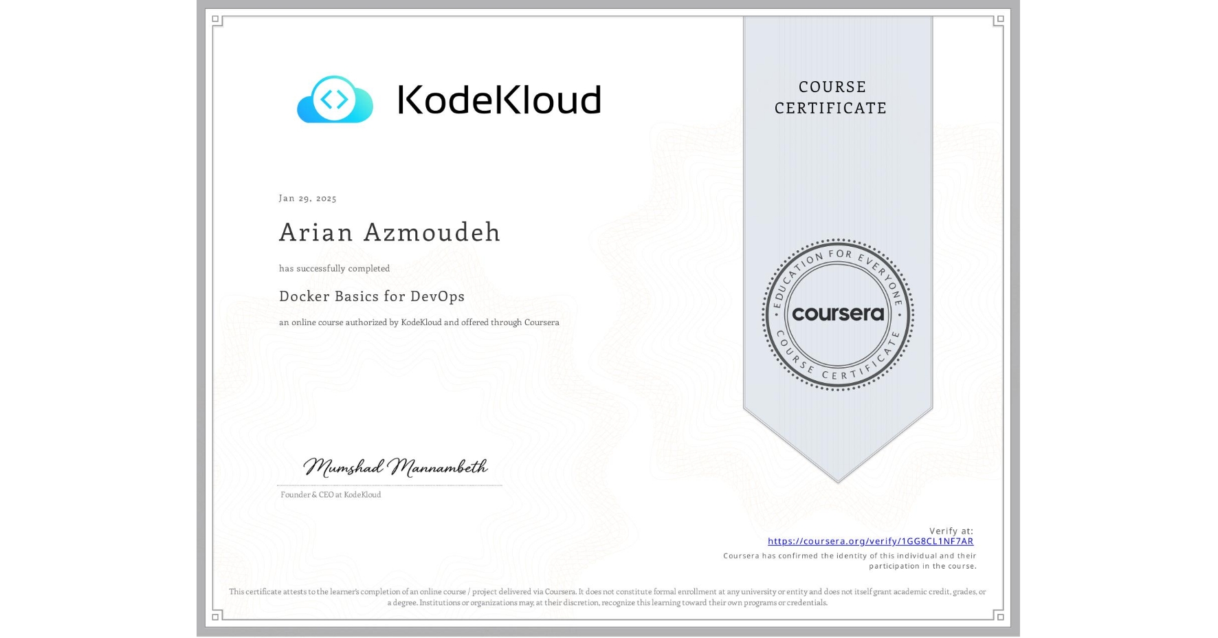View certificate for Arian Azmoudeh, Docker Basics for DevOps, an online non-credit course authorized by KodeKloud and offered through Coursera
