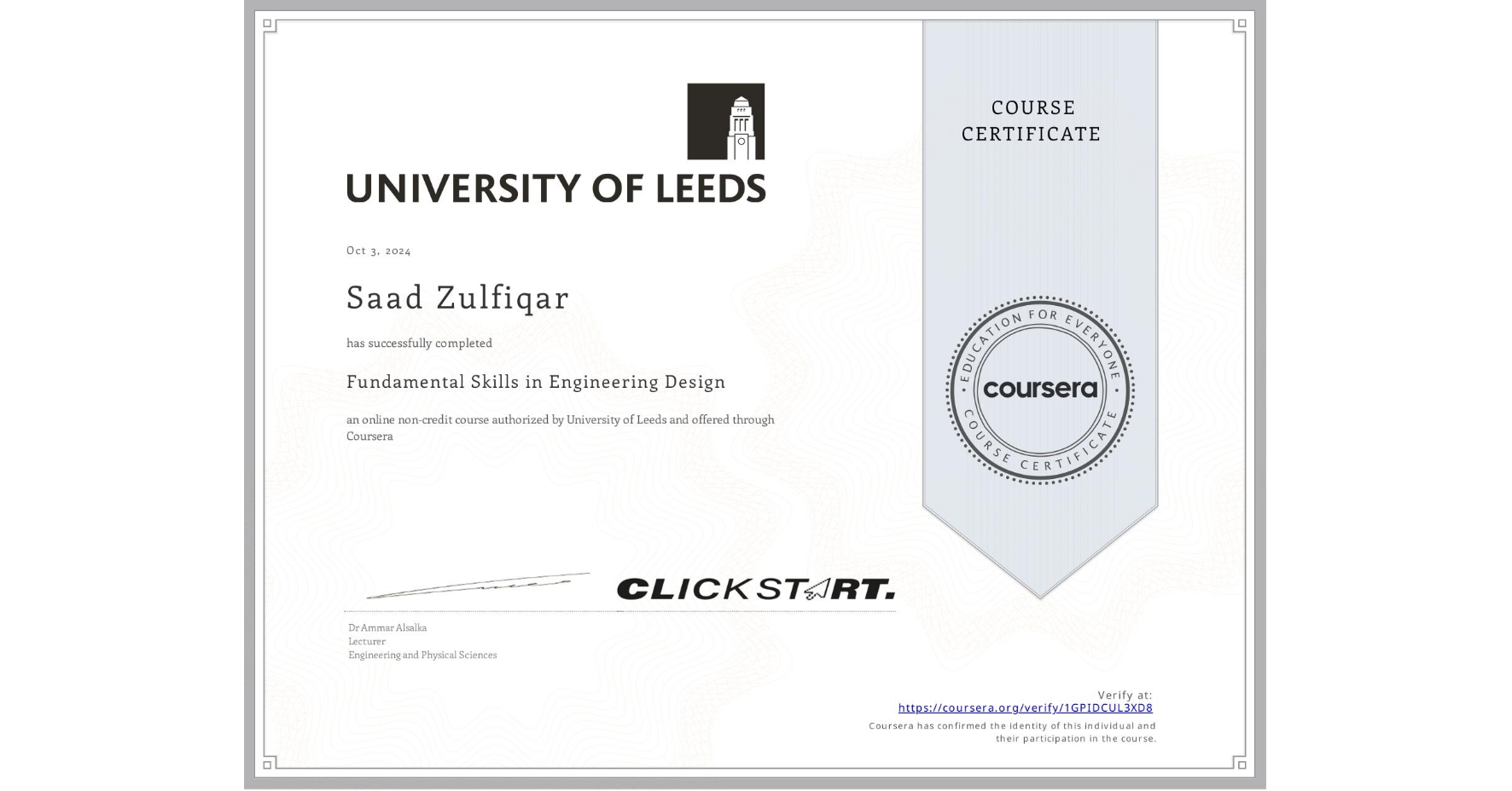View certificate for Saad Zulfiqar, Fundamental Skills in Engineering Design, an online non-credit course authorized by University of Leeds and offered through Coursera