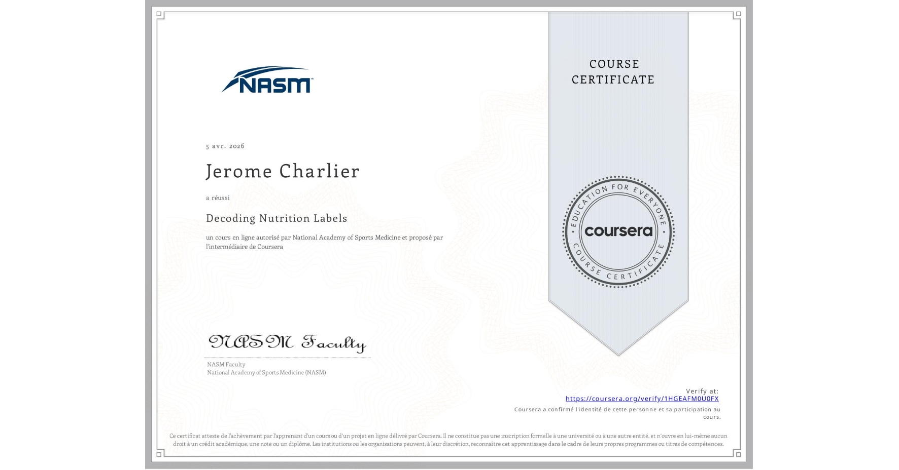 View certificate for Jerome Charlier, Decoding Nutrition Labels, an online non-credit course authorized by National Academy of Sports Medicine and offered through Coursera