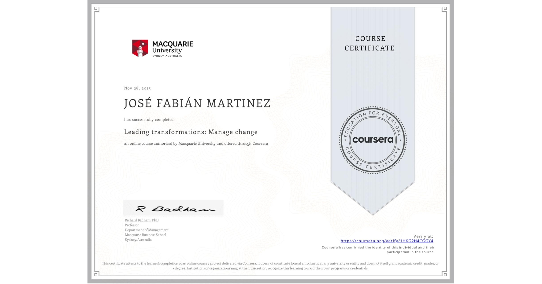 View certificate for JOSÉ FABIÁN MARTINEZ, Leading transformations: Manage change, an online non-credit course authorized by Macquarie University and offered through Coursera