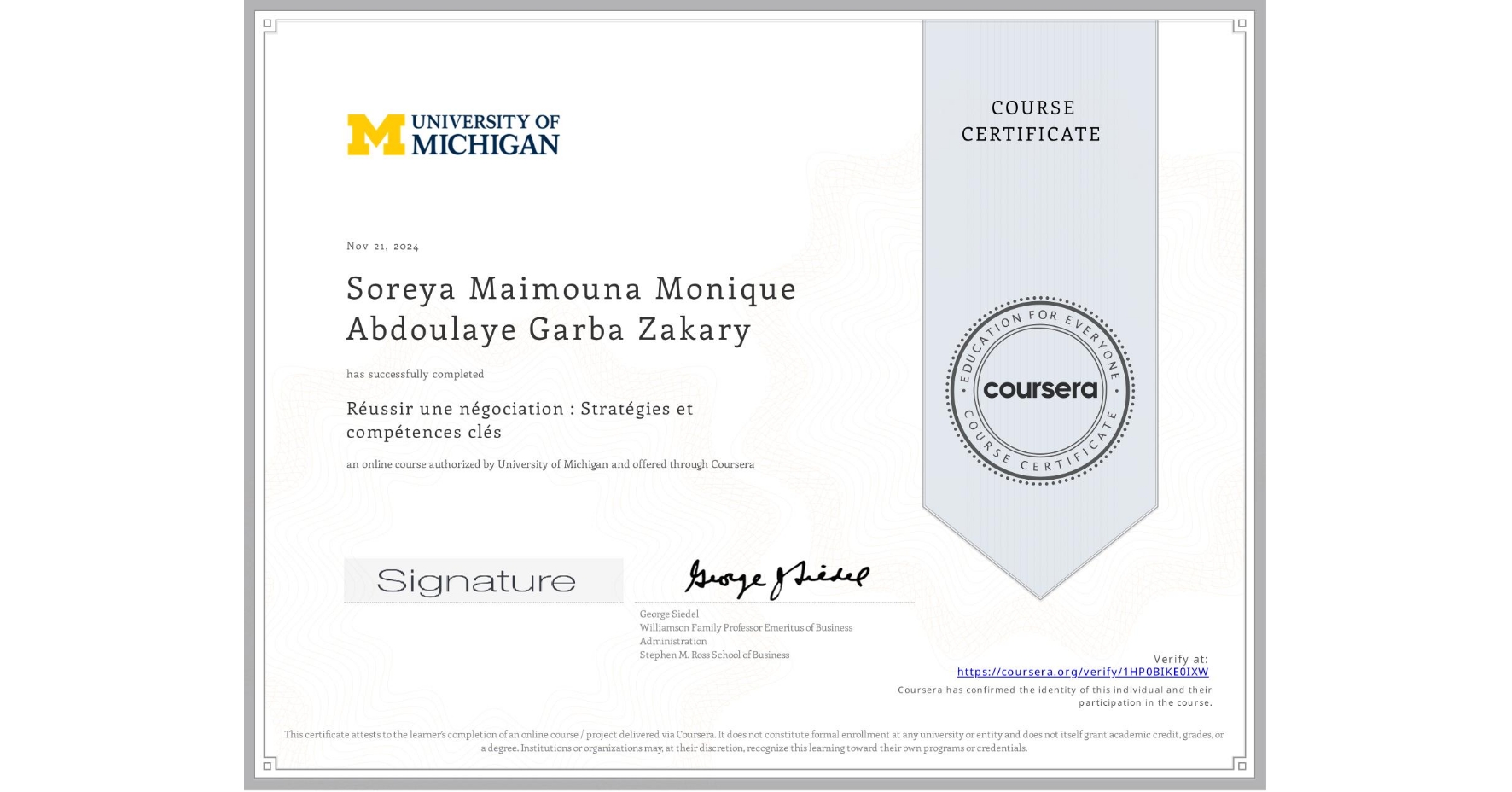 View certificate for Soreya Maimouna Monique Abdoulaye Garba Zakary, Réussir une négociation : Stratégies et compétences clés, an online non-credit course authorized by University of Michigan and offered through Coursera