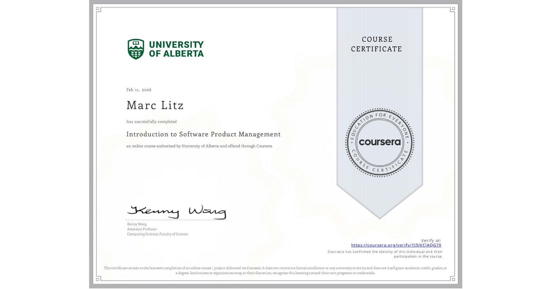 View certificate for Marc Litz, Introduction to Software Product Management, an online non-credit course authorized by University of Alberta and offered through Coursera