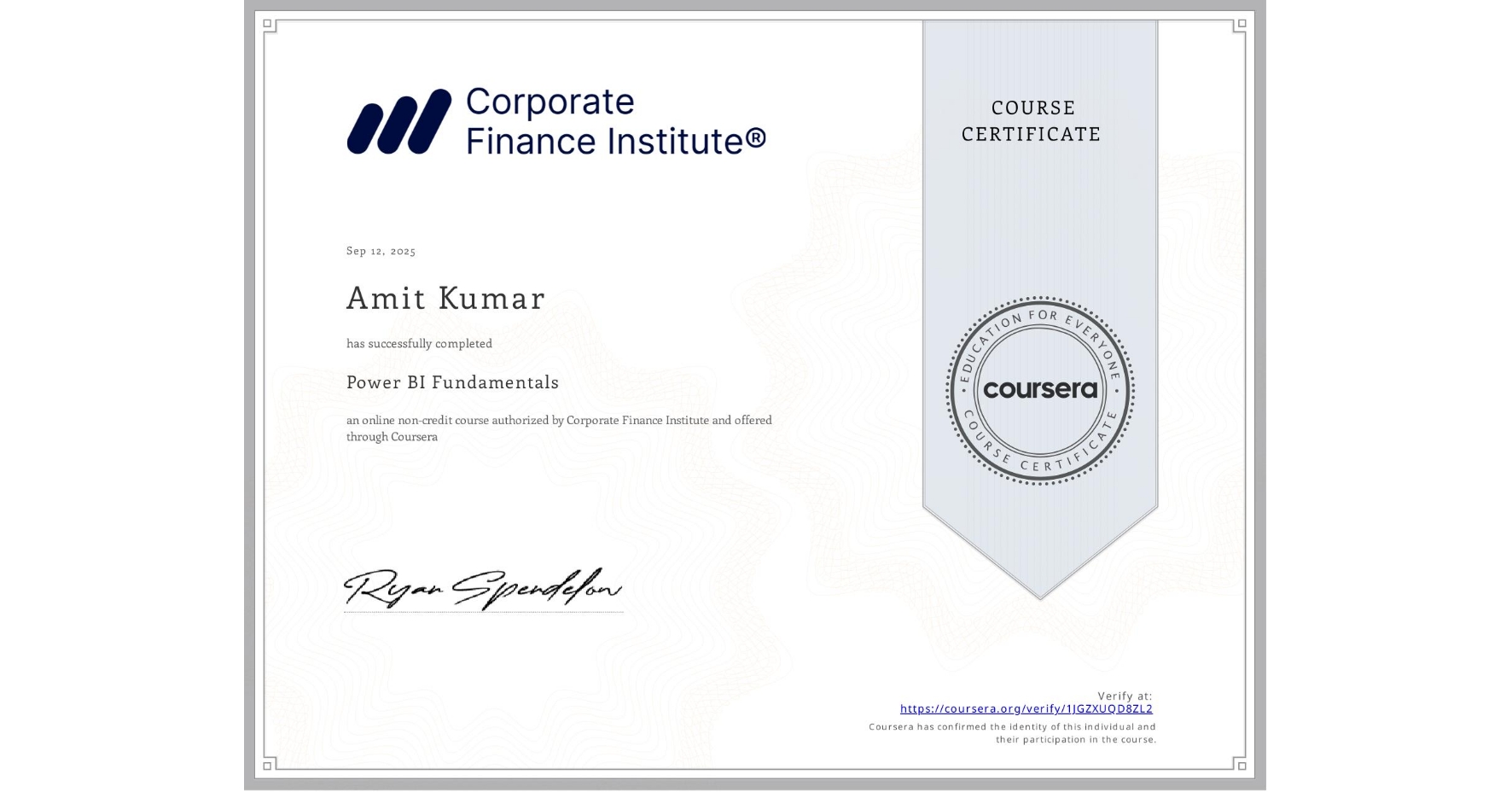 View certificate for Amit Kumar, Power BI Fundamentals, an online non-credit course authorized by Corporate Finance Institute and offered through Coursera