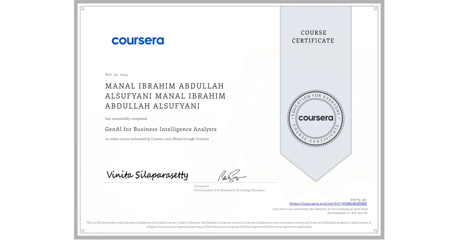 View certificate for MANAL IBRAHIM ABDULLAH ALSUFYANI MANAL IBRAHIM ABDULLAH ALSUFYANI, GenAI for Business Intelligence Analysts, an online non-credit course authorized by Coursera and offered through Coursera