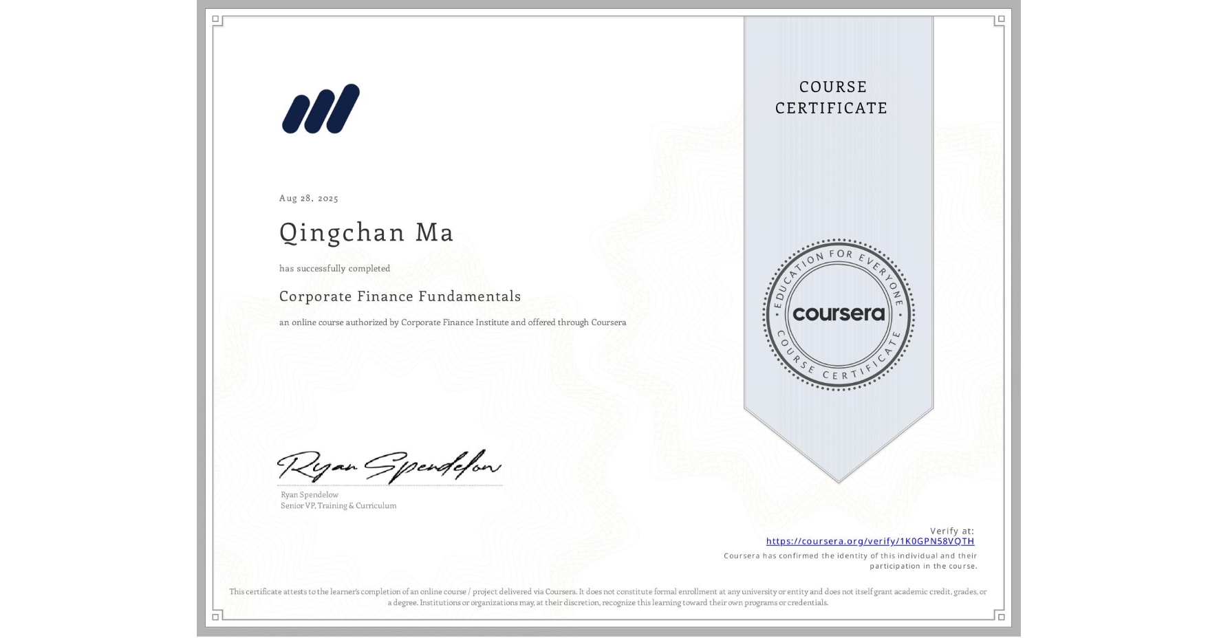 View certificate for Qingchan Ma, Corporate Finance Fundamentals, an online non-credit course authorized by Corporate Finance Institute and offered through Coursera