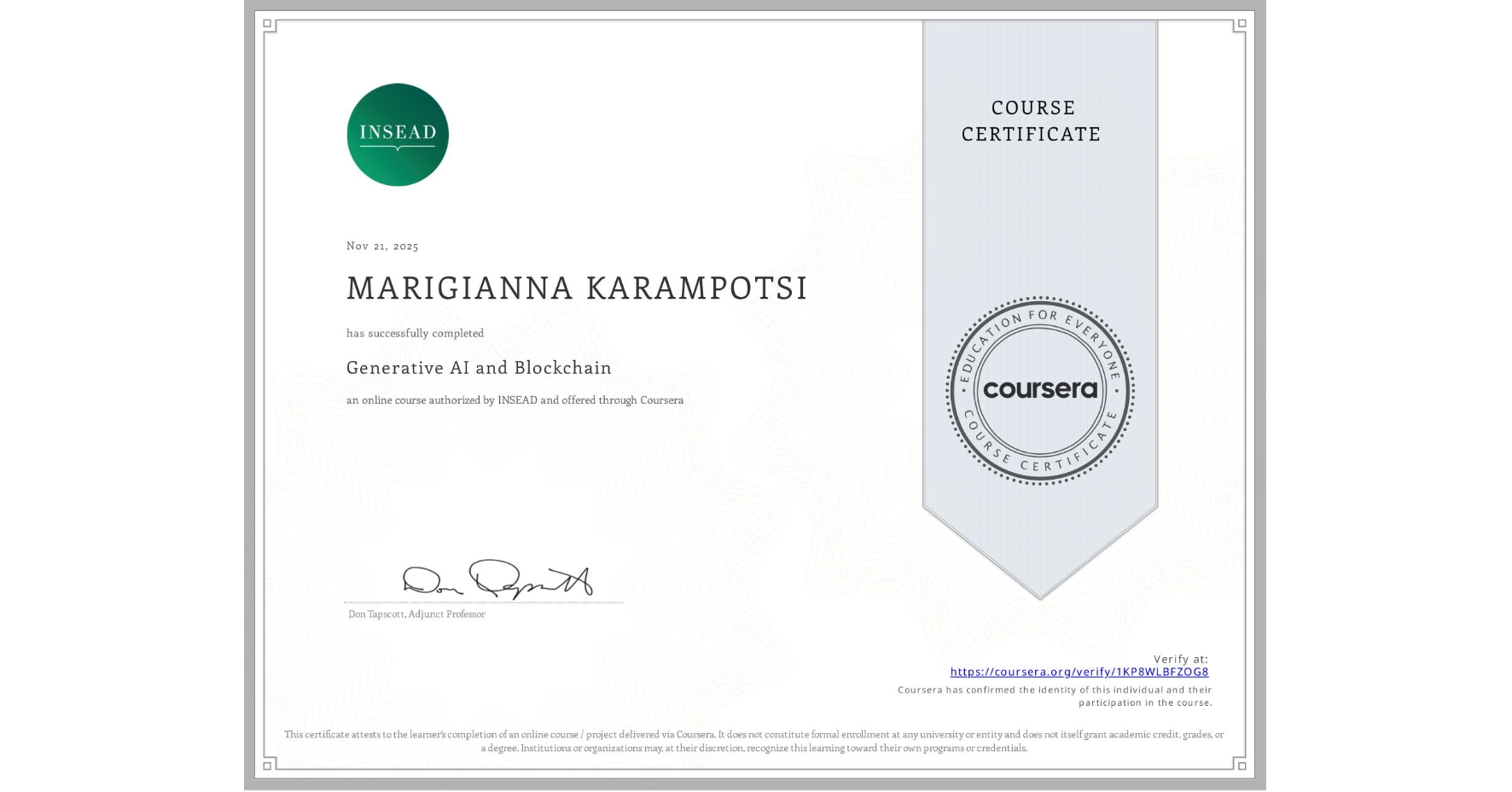 View certificate for MARIGIANNA KARAMPOTSI, Generative AI and Blockchain, an online non-credit course authorized by INSEAD and offered through Coursera
