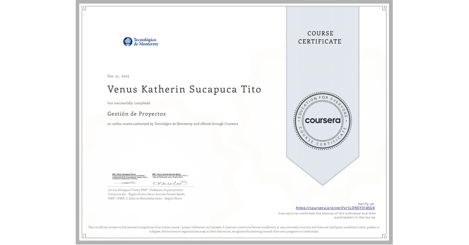 View certificate for Venus Katherin Sucapuca Tito, Gestión de Proyectos, an online non-credit course authorized by Tecnológico de Monterrey and offered through Coursera