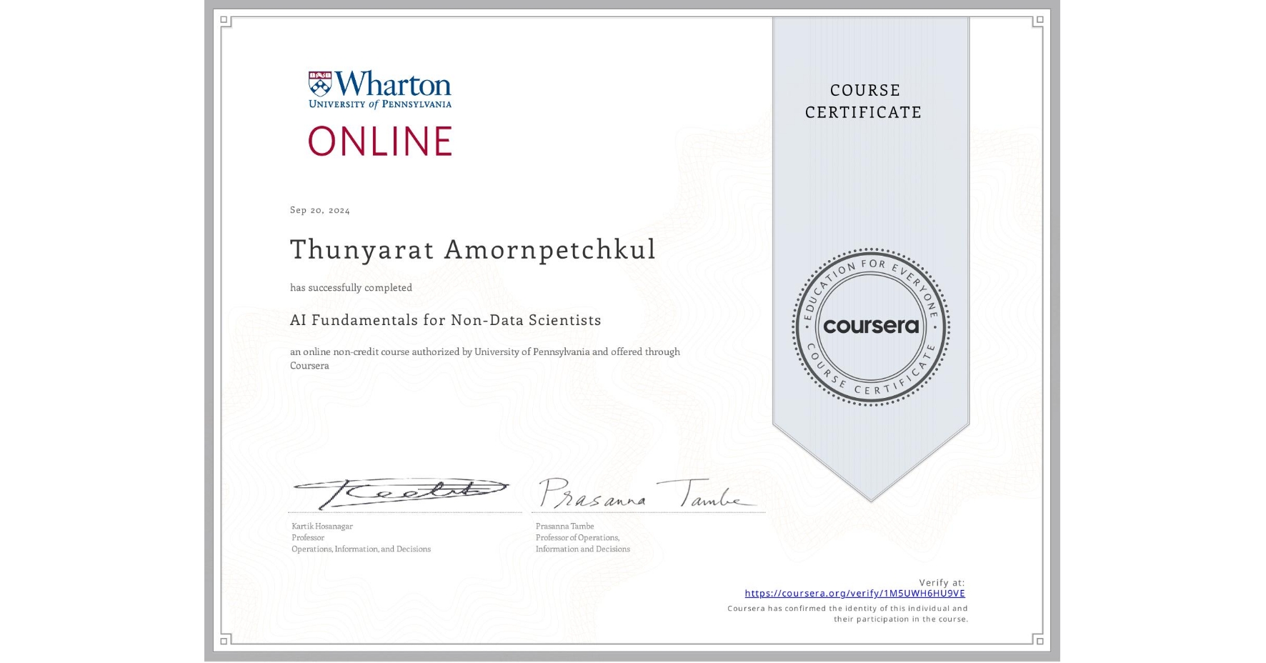 View certificate for Thunyarat Amornpetchkul, AI Fundamentals for Non-Data Scientists, an online non-credit course authorized by University of Pennsylvania and offered through Coursera
