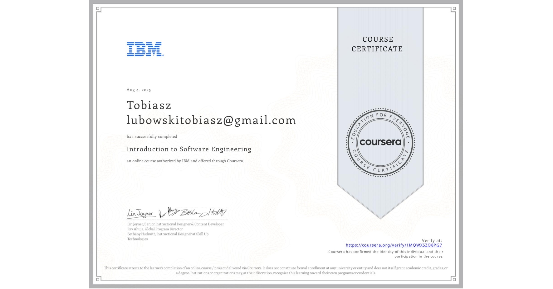 View certificate for Tobiasz lubowskitobiasz@gmail.com, Introduction to Software Engineering, an online non-credit course authorized by IBM and offered through Coursera