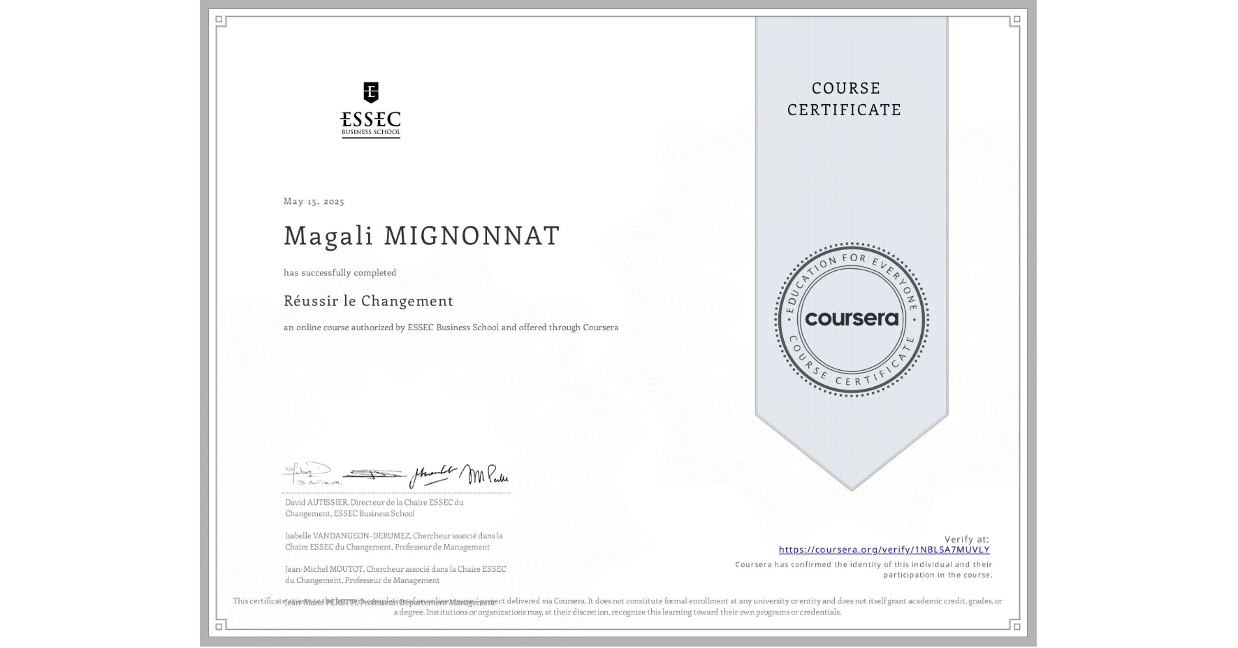 View certificate for Magali MIGNONNAT, Réussir le Changement, an online non-credit course authorized by ESSEC Business School and offered through Coursera