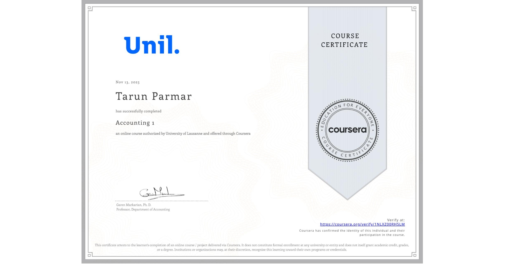 View certificate for Tarun Parmar, Accounting 1, an online non-credit course authorized by University of Lausanne and offered through Coursera