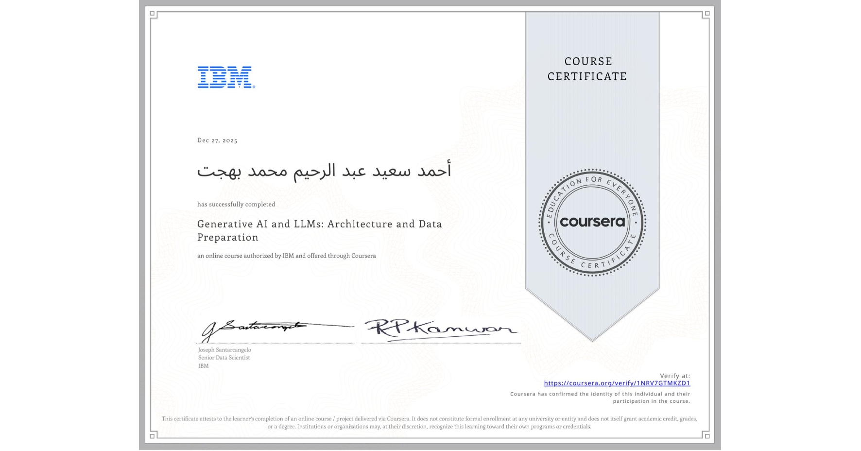View certificate for أحمد سعيد عبد الرحيم محمد بهجت, Generative AI and LLMs: Architecture and Data Preparation, an online non-credit course authorized by IBM and offered through Coursera