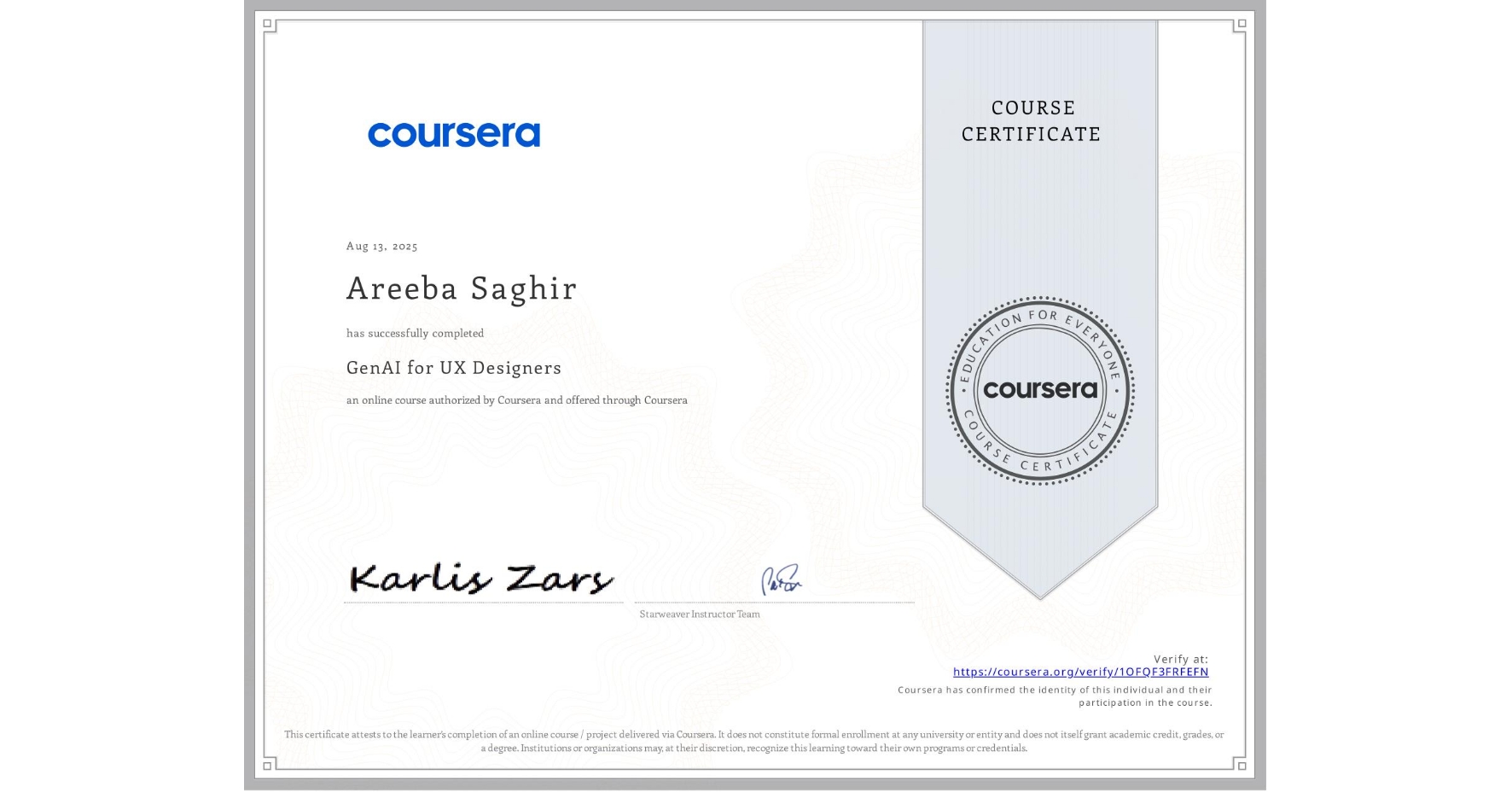 View certificate for Areeba Saghir, GenAI for UX Designers, an online non-credit course authorized by Coursera and offered through Coursera