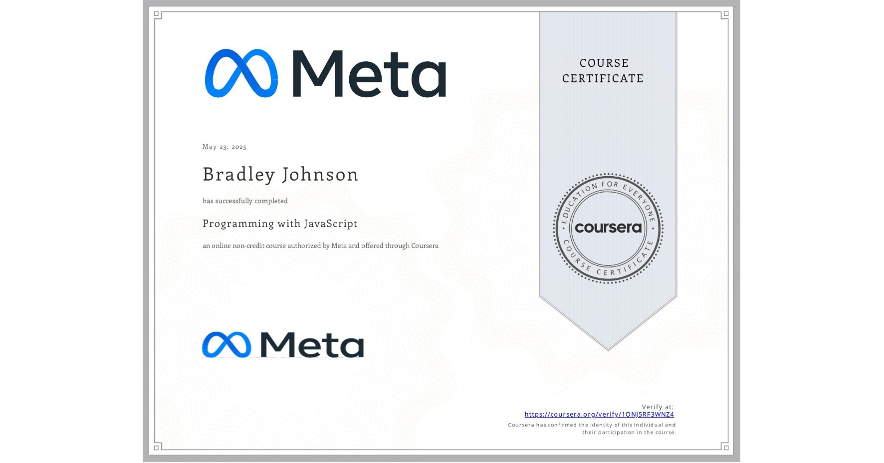 View certificate for Bradley Johnson, Programming with JavaScript, an online non-credit course authorized by Meta and offered through Coursera
