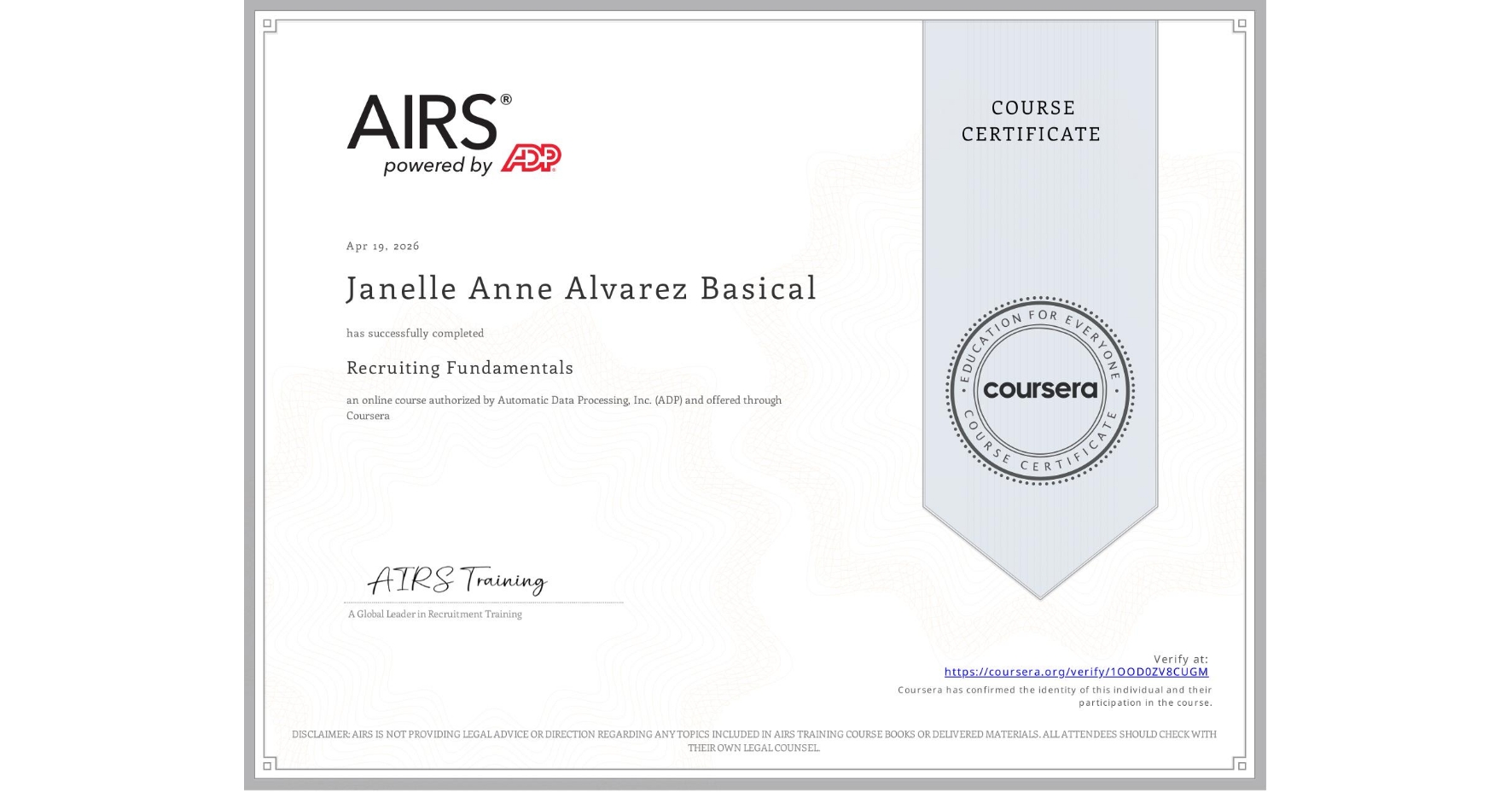 View certificate for Janelle Anne Alvarez Basical, Recruiting Fundamentals, an online non-credit course authorized by Automatic Data Processing, Inc. (ADP) and offered through Coursera