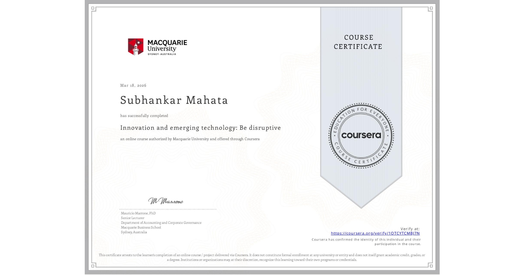 View certificate for Subhankar Mahata, Innovation and emerging technology: Be disruptive, an online non-credit course authorized by Macquarie University and offered through Coursera