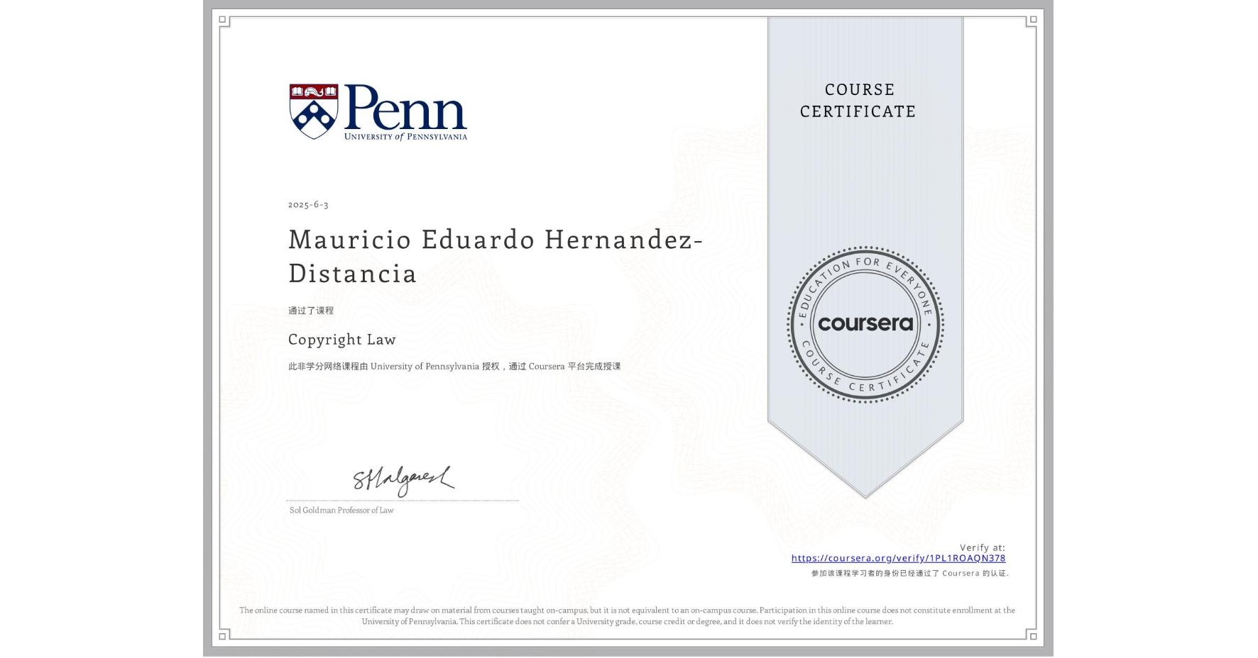 View certificate for Mauricio Eduardo Hernandez-Distancia, Copyright Law, an online non-credit course authorized by University of Pennsylvania and offered through Coursera