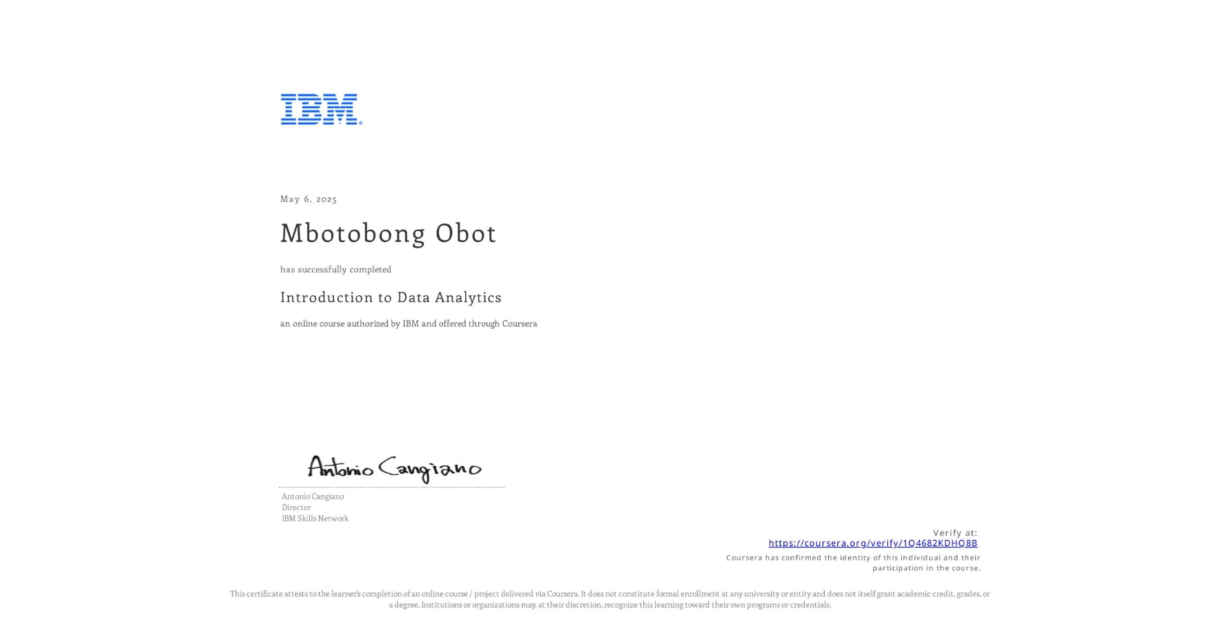 View certificate for Mbotobong Obot, Introduction to Data Analytics, an online non-credit course authorized by IBM and offered through Coursera