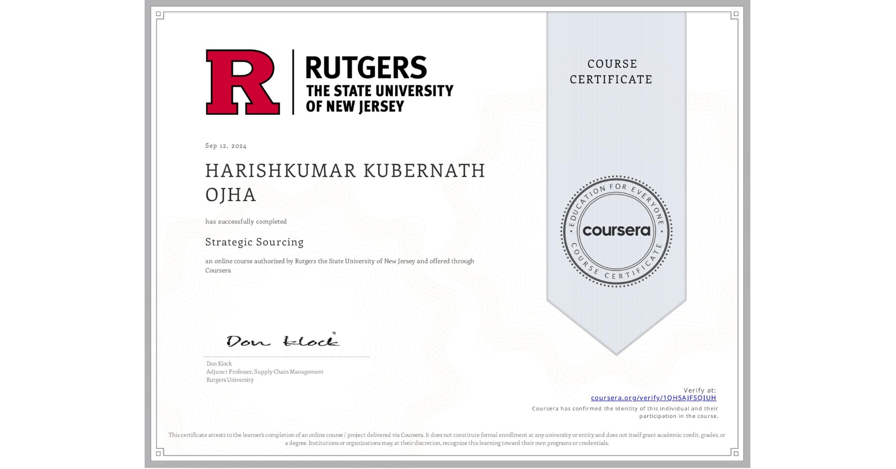View certificate for HARISHKUMAR KUBERNATH OJHA, Strategic Sourcing, an online non-credit course authorized by Rutgers the State University of New Jersey and offered through Coursera
