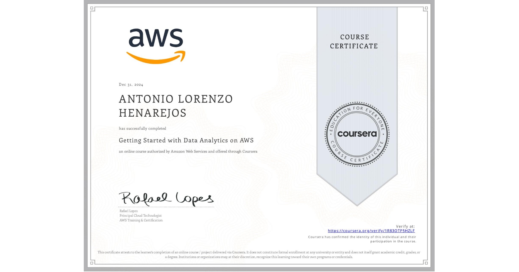 View certificate for ANTONIO LORENZO HENAREJOS, Getting Started with Data Analytics on AWS, an online non-credit course authorized by Amazon Web Services and offered through Coursera