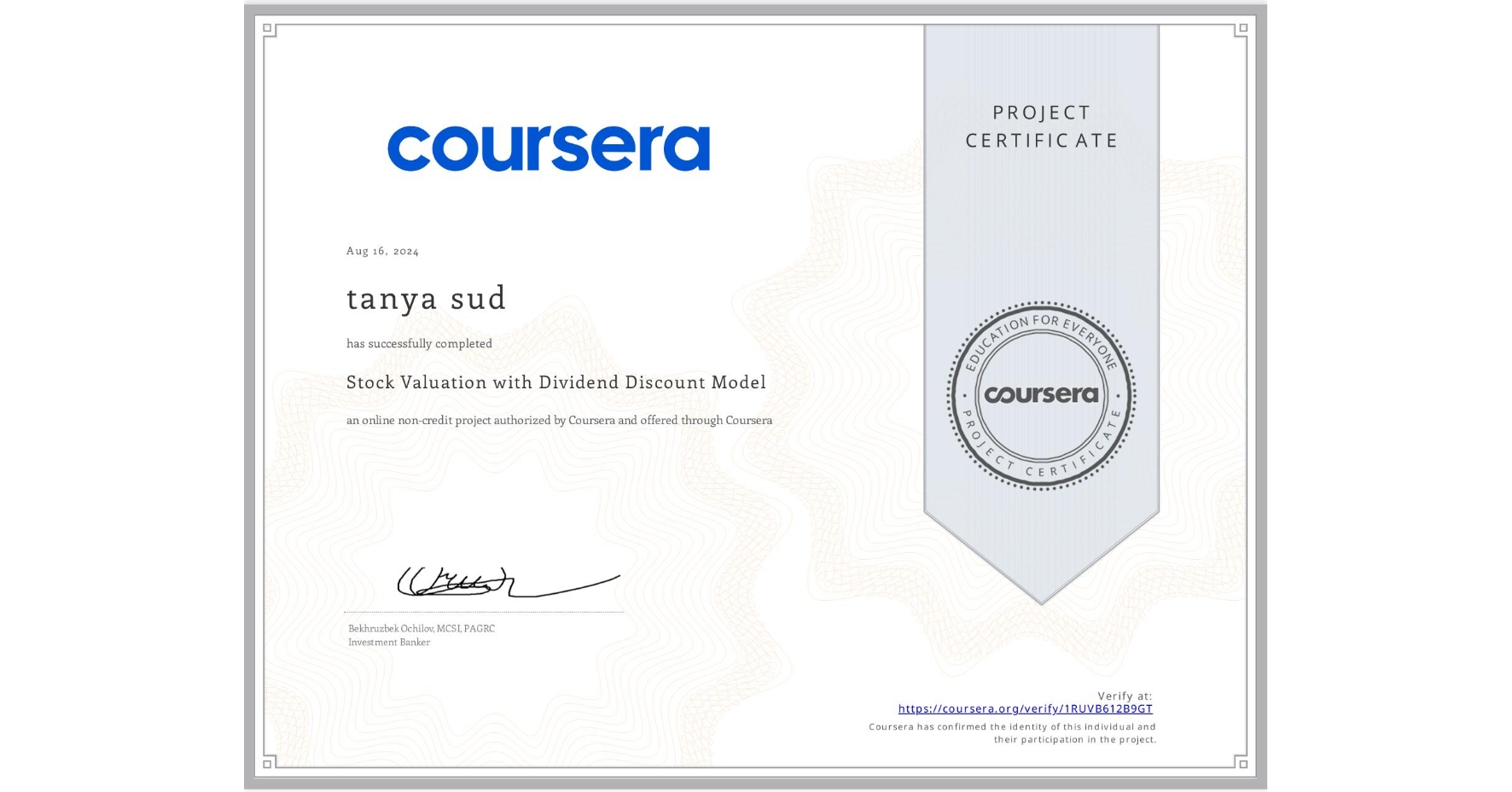 View certificate for tanya sud, Stock Valuation with Dividend Discount Model, an online non-credit course authorized by Coursera and offered through Coursera